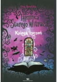 Tajemnica starego witraża Tom 2 Księga życzeń