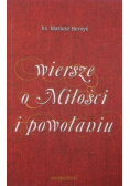 Wiersze o Miłości i powołaniu