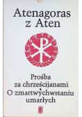 Prośba za chrześcijanami O zmartwychwstaniu umarłych