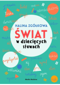 Świat w dziecięcych słowach
