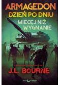 Armagedon dzień po dniu  Więcej niż wygnanie