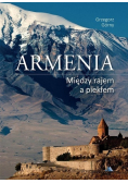Armenia Między rajem a piekłem