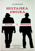 Hultajska dwójka Eliasz i Pistulka