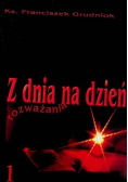 Z dnia na dzień rozważania Tom 1