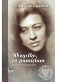 Wszystko co pamiętam Wspomnienia ( 1928 - 1960 )