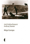 Moja Europa. Dwa eseje o Europie