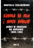 Niewola za obce i swoje grzechy