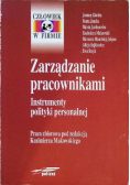 Zarządzanie pracownikami. Instrumenty polityki personalnej