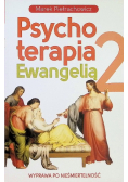 Psychoterapia Ewangelią Tom 2 Wyprawa po nieśmiertelność