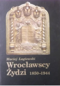 Wrocławscy żydzi 1850-1944