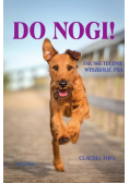 Do nogi Jak skutecznie wyszkolić psa
