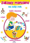 Zabawy manualne na cały rok
