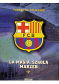 FC Barcelona T.1 La Masia, Szkoła marzeń