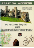 Trasy na weekend po wyżynie Śląskiej i Jurze Krakowsko Częstochowskiej