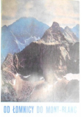 Od Łomnicy do Mont Blanc