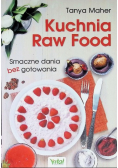 Kuchnia Raw Food Smaczne dania bez gotowania