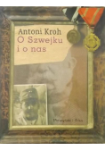 Kroh Antoni - O Szwejku i o nas