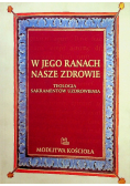 W jego ranach nasze zdrowie