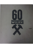 60 lat kopalni węgla kamiennego wujek
