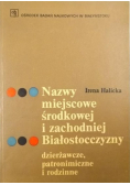 Nazwy miejscowe środkowej i zachodniej Białostocczyzny