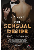 Club Sensual Desire Zaufaj przeznaczeniu