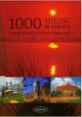 1000 miejsc w Polsce które warto w życiu zobaczyć