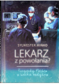 Lekarz z powołania? Przygody Feliksa w krainie medyków