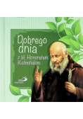 Dobrego dnia z bł. Honoratem Koźmińskim