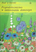 Przyrodolecznictwo w zastosowaniu domowym