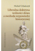 Liberalna doktryna wolności słowa a swoboda wypowiedzi historycznej