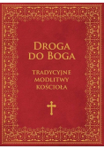 Droga do Boga Tradycyjne modlitwy Kościoła