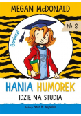 Hania Humorek idzie na studia