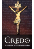 Credo - 31 rozważań na każdy dzień miesiąca