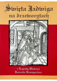 Święta Jadwiga na drzeworytach