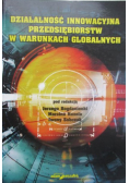 Działalność innowacyjna przedsiębiorstw w warunkach globalnych