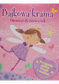 Bajkowa kraina. Opowieści dla dziewczynek