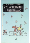 Żyć w rodzinie i przetrwać