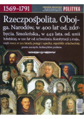 Rzeczpospolita Obojga Narodów ,w 400 lat od zdobycia Smoleńska Nr 4/11