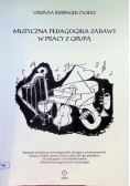 Muzyczna pedagogika zabawy w pracy z grupą