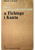 Idea transcendentalizmu u Fichtego i Kanta