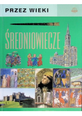 Przez wieki. Średniowiecze