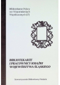 Bibliotekarze i pracownicy książki województwa śląskiego