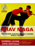 Krav maga Podręcznik zawierający 230 technik ataku i obrony