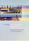 Kształtowanie regionalnych systemów innowacji