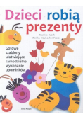 Dzieci robią prezenty