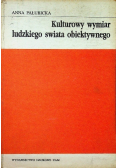 Kulturowy wymiar ludzkiego świata obiektywnego