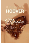 Maybe someday
