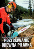 Pozyskiwanie drewna pilarką