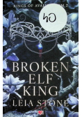 Broken Elf King. Kings of Avalier. Tom 2