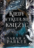 Kiedy wykluł się księżyc